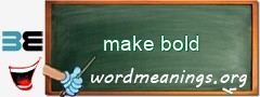 WordMeaning blackboard for make bold